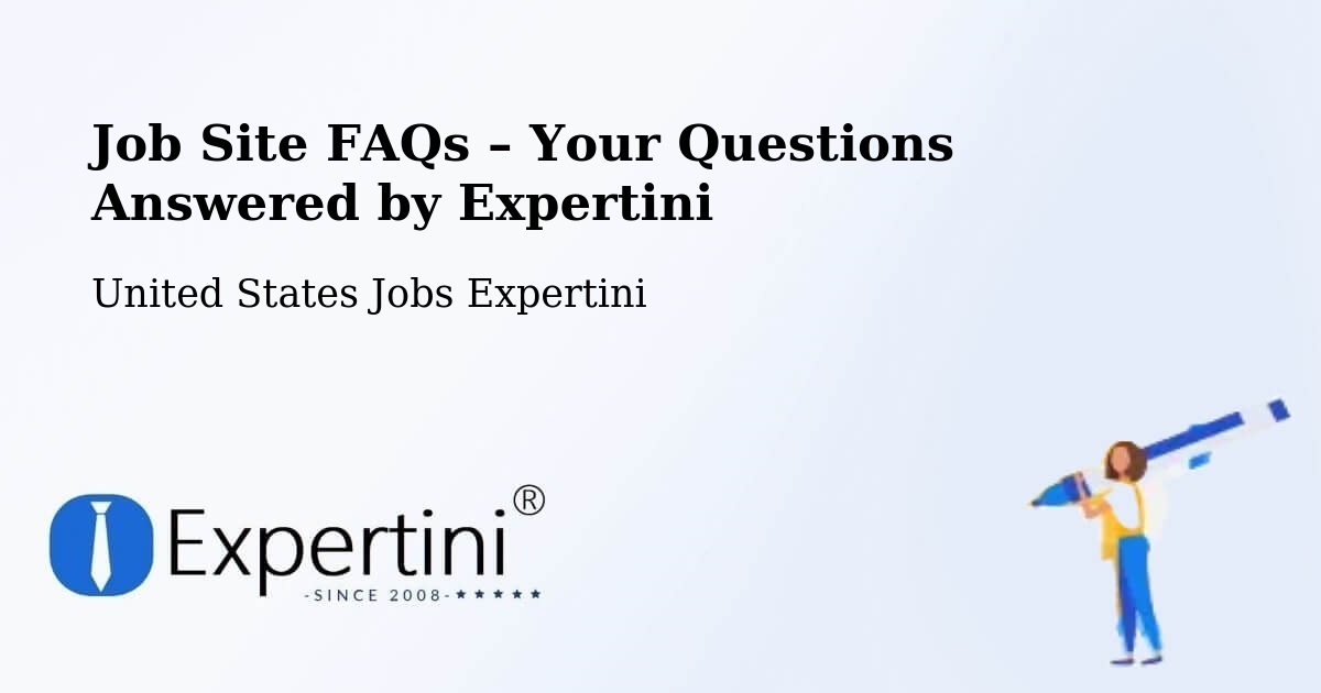 Job Site FAQs – Frequently Asked Questions – Wayne - Wayne, United States Jobs Expertini